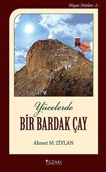 Yücelerde Bir Bardak Çay