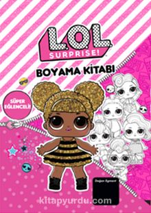 Lol Surprise! Süper Eğlenceli Boyama Kitabı - Bilinmeyen Yazar