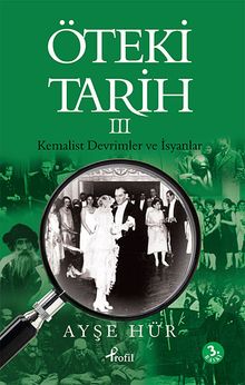 Öteki Tarih -3 & Kemalist Devrimler ve İsyanlar