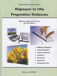 Bilgisayar ve Ofis Programları Kullanımı & Ekran Alıntılı Adım Adım