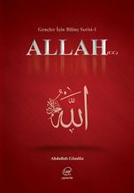 Allah (c.c) & Gençler İçin Bilinç Serisi -1