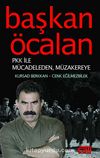 Başkan Öcalan & PKK İle Mücadeleden, Müzakereye...