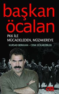 Başkan Öcalan & PKK İle Mücadeleden, Müzakereye...