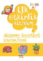 Düşünme Becerileri - Kavram-Renk / İlk Etkinlk Kitabım