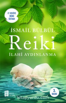 Reiki & İlahi Aydınlanma - İsmail Bülbül