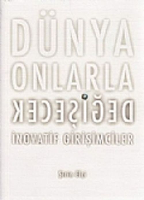 Dünya Onlarla Değişecek & İnovatif Girişimciler