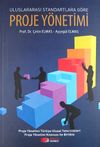 Uluslararası Standartlara G&ouml;re Proje Y&ouml;netimi