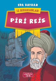 Piri Reis / İz Bırakanlar