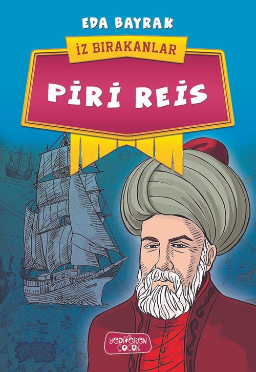 Piri Reis / İz Bırakanlar