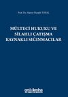 M&uuml;lteci Hukuku ve Silahlı &Ccedil;atışma Kaynaklı Sığınmacılar