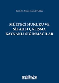 Mülteci Hukuku ve Silahlı Çatışma Kaynaklı Sığınmacılar