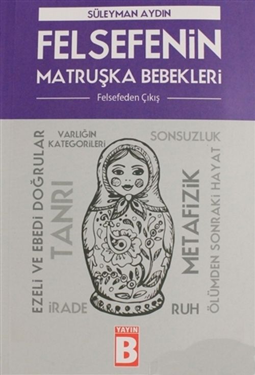 Felsefenin Matruşka Bebekleri & Felsefeden Çıkış