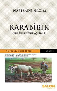 Karabibik (Günümüz Türkçesiyle)