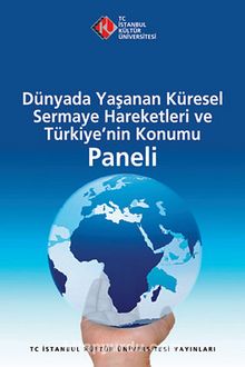 Dünyada Yaşanan Küresel Sermaye Hareketleri ve Türkiye'nin Konumu Paneli