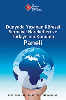 Dünyada Yaşanan Küresel Sermaye Hareketleri ve Türkiye'nin Konumu Paneli
