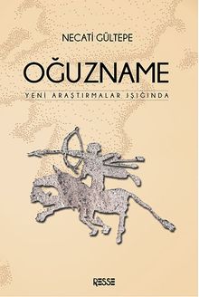 Oğuzname & Yeni Araştırmalar Işığında