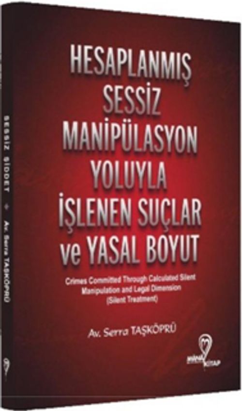 Hesaplanmış Sessiz Manipülasyon Yoluyla İşlenen Suçlar ve Yasal Boyut