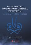 4-6 Yaş Grubu Kur'an Kurslarında Din Eğitimi & Sorunlar ve &Ccedil;&ouml;z&uuml;m &Ouml;nerileri