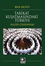 Tarikat Kuşatmasındaki Türkiye / Halidi Cehennemi