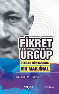 Fikret Ürgüp Deliler Dünyasında Bir Marjinal
