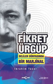 Fikret Ürgüp Deliler Dünyasında Bir Marjinal