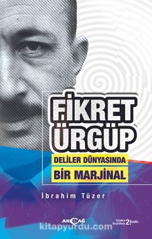 Fikret Ürgüp Deliler Dünyasında Bir Marjinal - İbrahim Tüzer