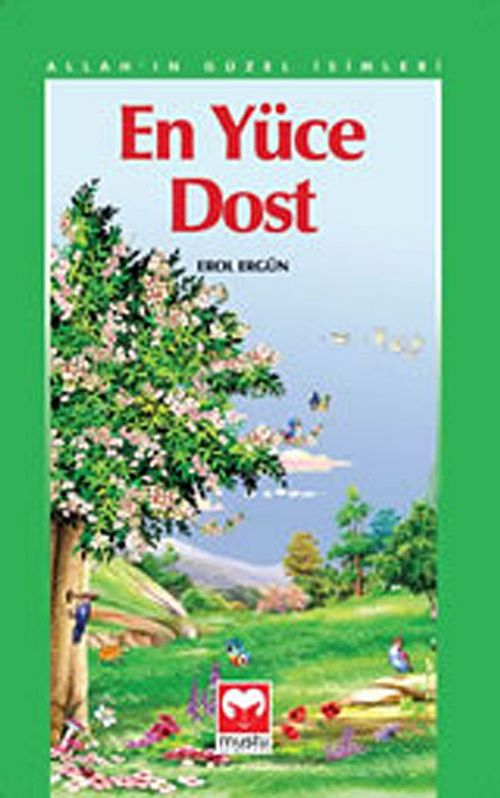En Yüce Dost / Allah'ın Güzel İsimleri