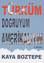 Türküm Doğruyum Amerikalıyım
