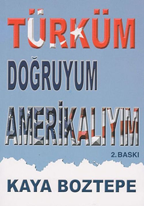 Türküm Doğruyum Amerikalıyım