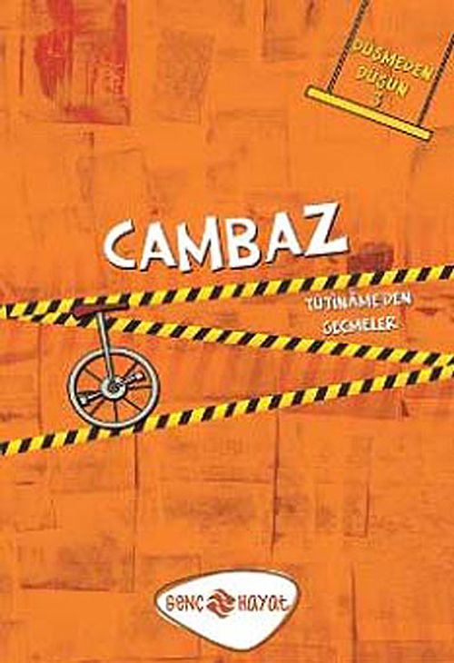 Cambaz / Düşmeden Düşün -3 & Tutiname'den Seçmeler
