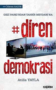 Diren Demokrasi & Gezi Parkı'ndan Tahrir Meydanına