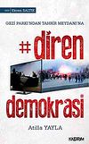 Diren Demokrasi & Gezi Parkı'ndan Tahrir Meydanına
