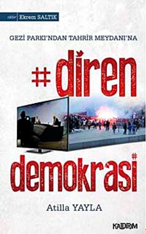 Diren Demokrasi & Gezi Parkı'ndan Tahrir Meydanına