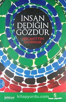 İnsan Dediğin Gözdür - Necmettin Şahinler