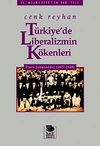 T&uuml;rkiye'de Liberalizmin K&ouml;kenleri & Prens Sabahaddin (1877-1948)