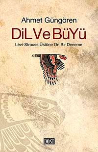 Dil ve Büyü & Levi-Strauss Üstüne On Bir Deneme