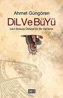 Dil ve Büyü & Levi-Strauss Üstüne On Bir Deneme
