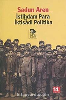 İstihdam Para ve İktisadi Politika - Prof.Dr. Sadun Aren