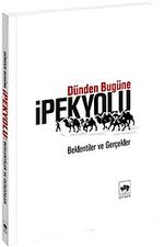 Dünden Bugüne İpekyolu & Beklentiler ve Gerçekler