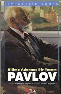 Bilime Adanmış Bir Yaşam Pavlov