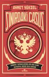 Sınırdaki Casus & Osmanlı Topraklarında Bir Rus Ajanı Kafkasyalı Mehdi Kulu Şirvani