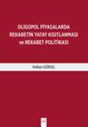 Oligopol Piyasalarda Rekabetin Yatay Kısıtlanması ve Rekabet Politikası