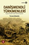 Danişmendli T&uuml;rkmenleri & Kırşehir-Nevşehir-Aydın Hattında Aşiretler