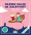 Pazırık Halısı Ne Anlatıyor?
