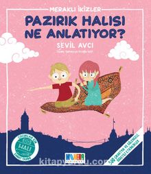 Pazırık Halısı Ne Anlatıyor? - Sevil Avcı