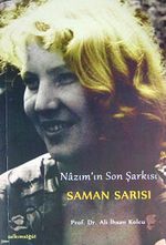 Nazım'ın Son Şarkısı Saman Sarısı