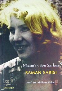 Nazım'ın Son Şarkısı Saman Sarısı