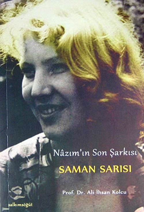 Nazım'ın Son Şarkısı Saman Sarısı