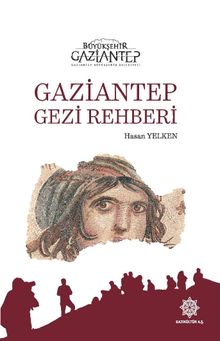 Gaziantep Gezi Rehberi