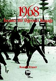 1968 İsyancı Bir Öğrenci Kuşağı